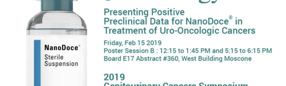 NanOlogy to Present Positive Preclinical Data for NanoDoce® in Treatment of Uro-Oncologic Cancers at 2019 Genitourinary Cancers (ASCO-GU) Symposium